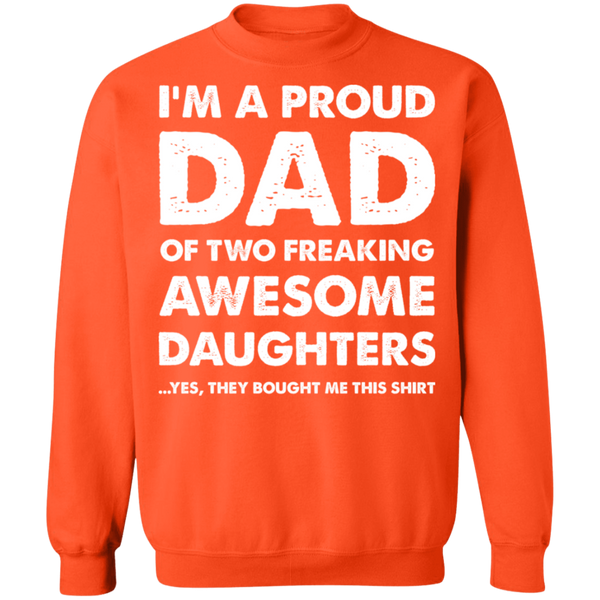 Proud Dad of Two Awesome Daughters Crewneck Pullover Sweatshirt - V1
