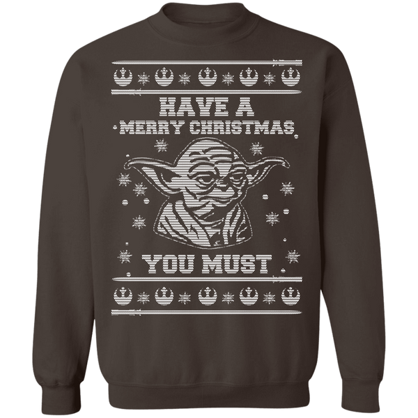 Have A Merry Christmas You Must Crewneck Pullover Sweatshirt