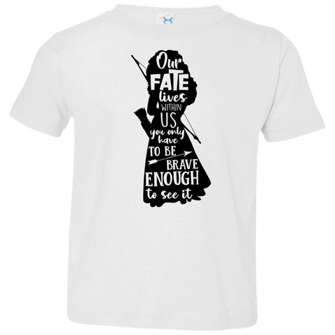 Our Fate Lives Within Us Toddler Jersey T-Shirt