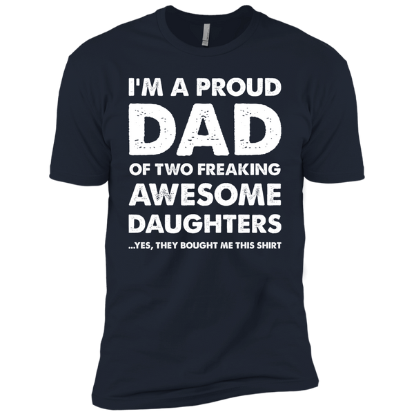 I'm a Proud Dad of Two Freaking Awesome Daughters Premium Short Sleeve T-Shirt