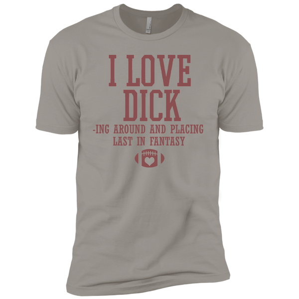 I Love Dicking Around and Playing Last In Fantasy Football Premium Short Sleeve T-Shirt