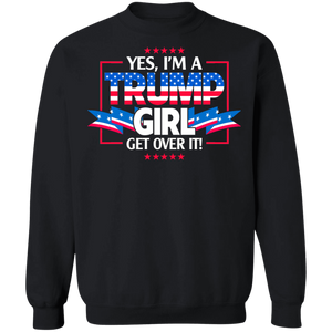 I'm A Trump Girl - Get Over It Crewneck Pullover Sweatshirt - V1