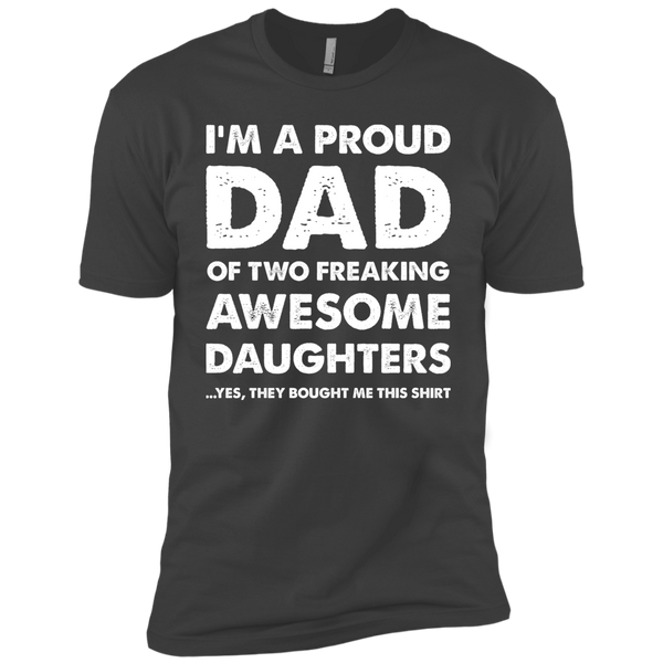 I'm a Proud Dad of Two Freaking Awesome Daughters Premium Short Sleeve T-Shirt