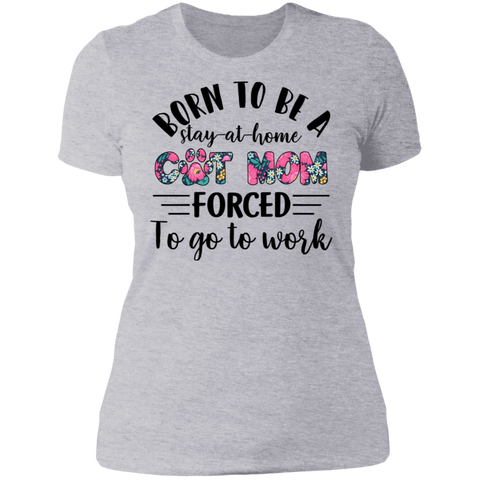 Born To Be A Stayed At Home Cat Mom Ladies' Boyfriend T-Shirt