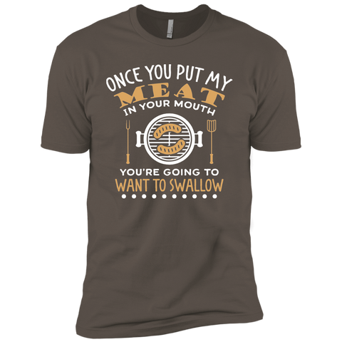 Once You Put My Meat In Your Mouth Premium Short Sleeve T-Shirt