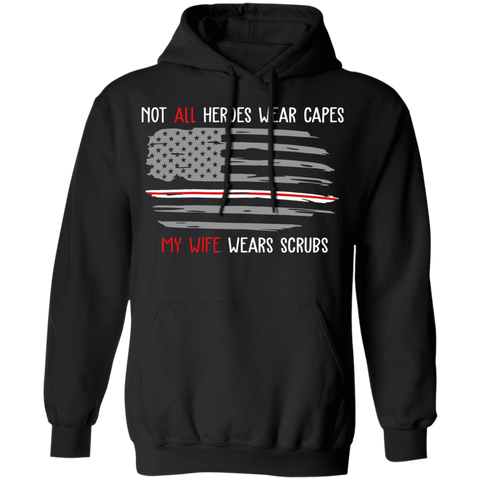 My Wife Wear Scrubs Pullover Hoodie