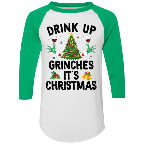 Drink Up Grinches It's Christmas Raglan Jersey