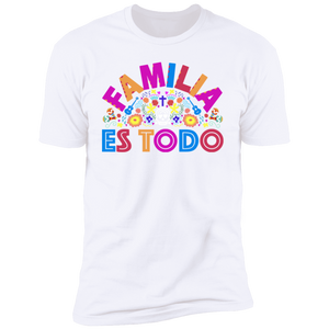 Familia Es Todo Premium Short Sleeve T-Shirt