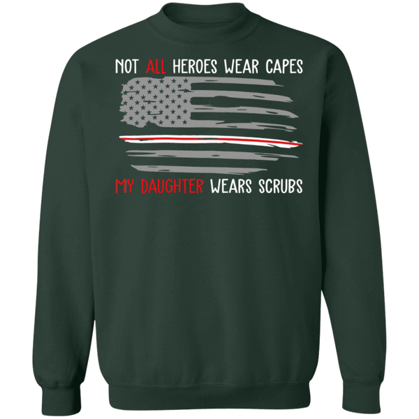 My Daughter Wears Scrubs Crewneck Pullover Sweatshirt - V1