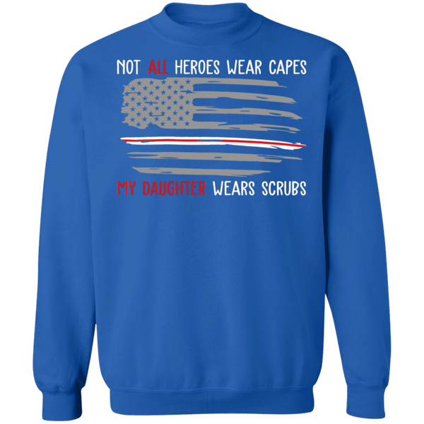 My Daughter Wears Scrubs Crewneck Pullover Sweatshirt - V1