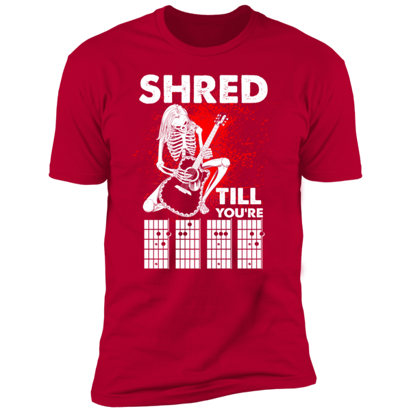 Shred Till Dead Premium Short Sleeve T-Shirt