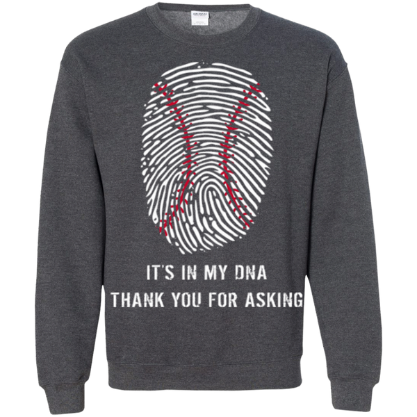 Baseball Is In My DNA Crewneck Pullover Sweatshirt  8 oz