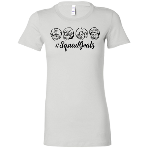 Squad Goals Ladies' Favorite T-Shirt