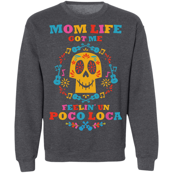 Mom Life Loca Crewneck Pullover Sweatshirt - V1