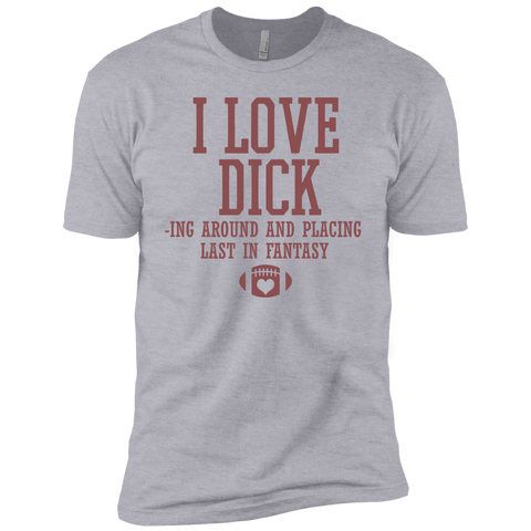 I Love Dicking Around and Playing Last In Fantasy Football Premium Short Sleeve T-Shirt