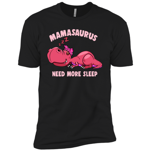 Mamasaurus Need More Sleep Premium Short Sleeve T-Shirt