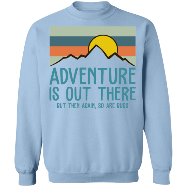 Adventure Is Out There Crewneck Pullover Sweatshirt