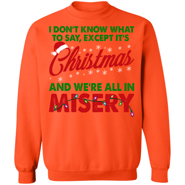 Christmas Misery Crewneck Pullover Sweatshirt - V2