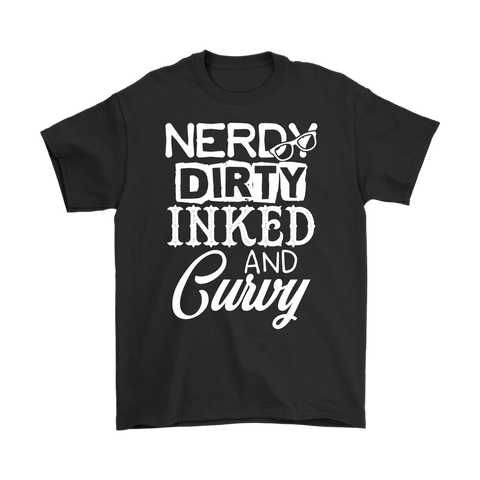 Nerdy, Dirty, Inked and Curvy T-shirt 99001MS