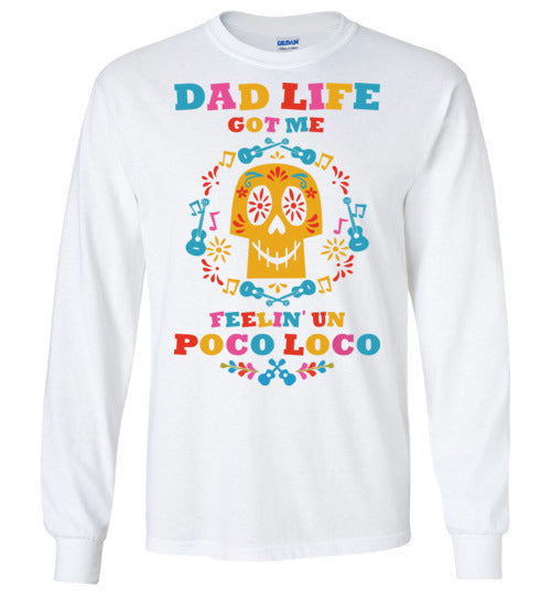 Dad Life Loco Long Sleeve T-shirt - TS