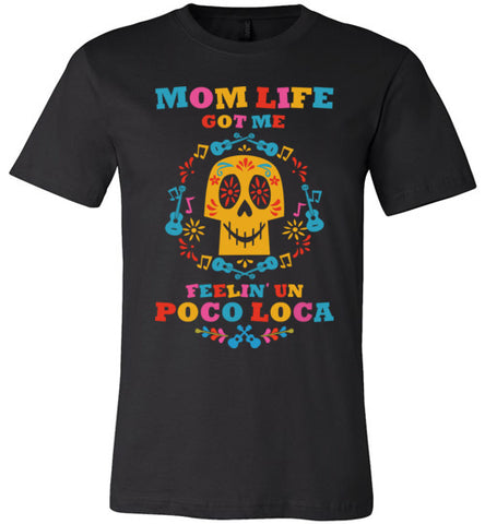 Mom Life Loca T-shirt - V1 - TS