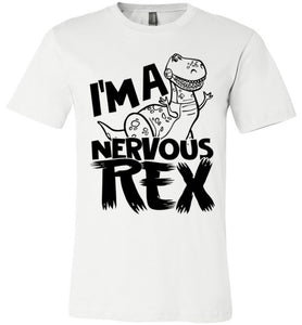 I'm A Nervous Rex T-shirt V1 - TS