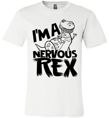 I'm A Nervous Rex T-shirt V1 - TS