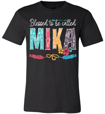 Blessed To Be Called Mika T-shirt V1 - TS