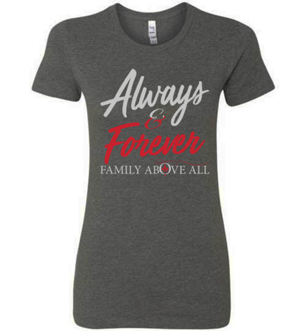 Always and Forever Ladies T-shirt - TS