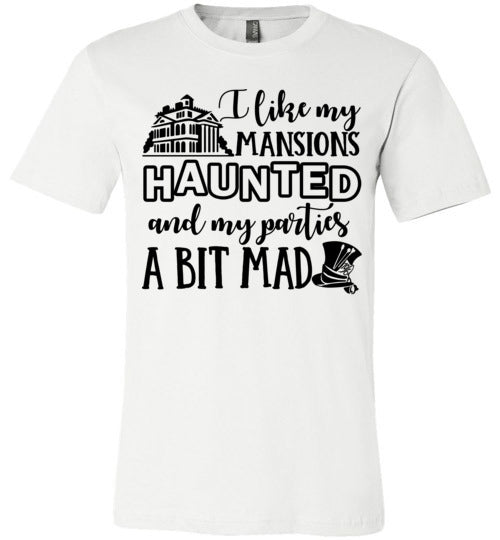 I Like My Mansions Haunted T-shirt V1 - TS